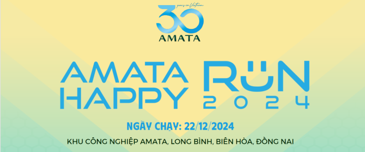 AMATA HAPPY RUN 2024 - 30 NĂM PHÁT TRIỂN VƯƠN TẦM